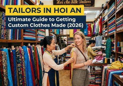 Tailors in Hoi An: Ultimate Guide to Getting Custom Clothes Made (2026)